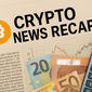Krypto-Wochenrückblick: Was letzte Woche in der Kryptowelt geschah (22. bis 28. Juni 2025)