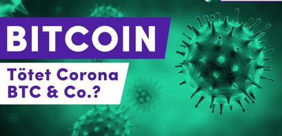 SPEZIAL: Bitcoin in den Fängen des Coronavirus - Was ihr jetzt beachten solltet!
